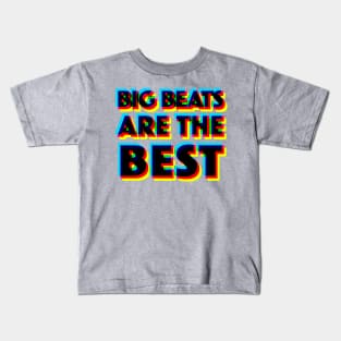 Big Beats Are The Best - 3D Typographic Design Kids T-Shirt